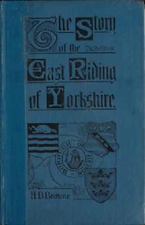 [Gutenberg 52367] • The Story of the East Riding of Yorkshire